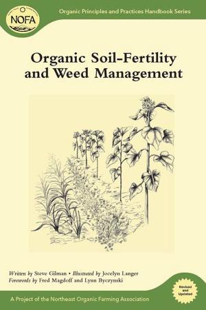Cover of the book Organic Soil-Fertility and Weed Management by Gene Logsdon