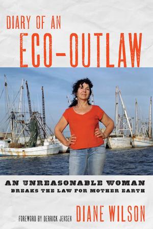 Cover of the book Diary of an Eco-Outlaw by Rebekah Hren, Stephen Hren