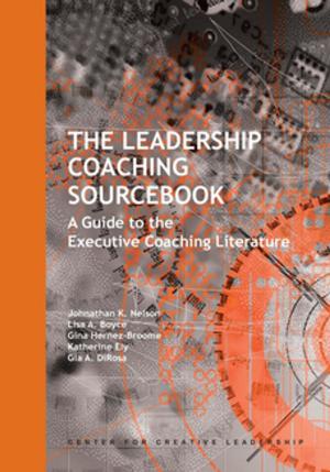 Cover of the book The Leadership Coaching Sourcebook: A Guide to the Executive Coaching Literature by Kaplan