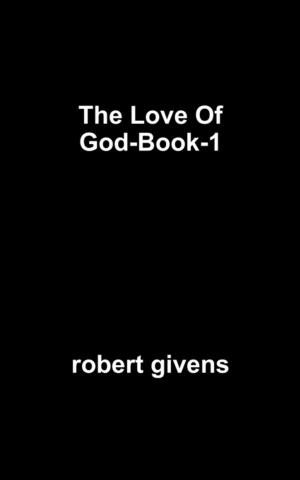 Cover of the book The Love Of God-Book-1 by John Mahoney