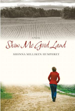 Cover of the book Show Me Good Land by Kerry Hardy