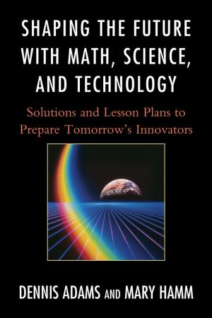 Cover of the book Shaping the Future with Math, Science, and Technology by Richard J. Mueller, Christine Bernat