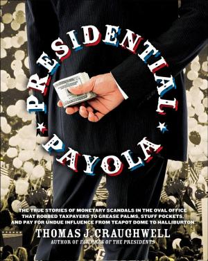 Cover of the book Presidential Payola by Dr. Alyssa Dweck, Robin Westen