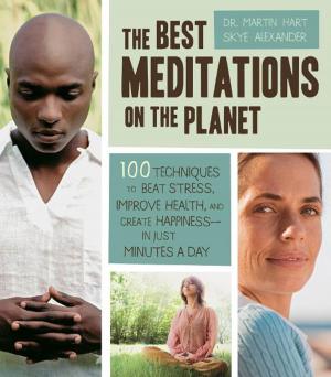 Book cover of The Best Meditations on the Planet: 100 Techniques to Beat Stress, Improve Health, and Create Happiness-In Just Minutes A Day