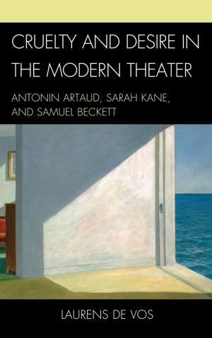 Cover of the book Cruelty and Desire in the Modern Theater by JD Lawrence