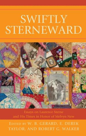 Cover of the book Swiftly Sterneward by John Barrell, Ann Bermingham, Robert Folkenflik, Robert D. Hume, Michael McKeon, J. Hillis Miller, Mary Poovey, William L. Pressly, Claude Rawson