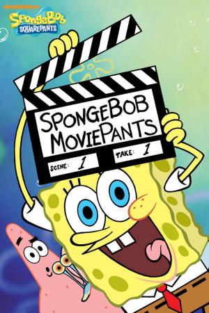 Cover of the book SpongeBob MoviePants (SpongeBob SquarePants) by Nickeoldeon