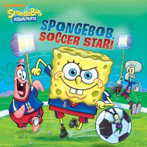 Cover of the book SpongeBob, Soccer Star! (SpongeBob SquarePants) by Nickelodeon Publishing