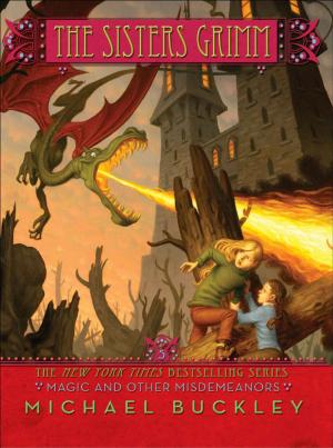Cover of the book Magic and Other Misdemeanors (Sisters Grimm #5) by Matt Spink