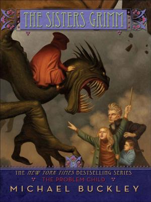 Cover of the book The Problem Child (Sisters Grimm #3) by Michael Tucker