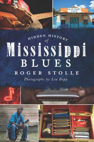 Cover of the book Hidden History of Mississippi Blues by Jody A. Crago, Mari Dresner, Nate Meyers
