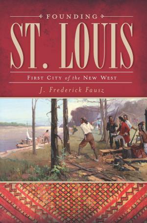 Book cover of Founding St. Louis