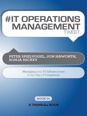Cover of the book #IT OPERATIONS MANAGEMENT tweet Book01 by Gabrielle Jasinski, Eliza Lamson, Elizabeth Wassmann
