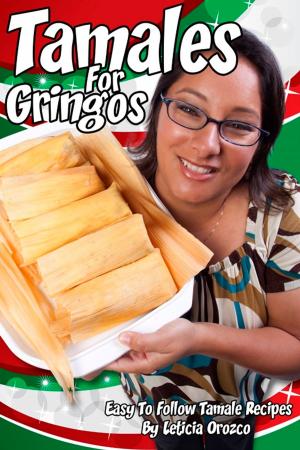 Cover of the book Tamales For Gringos by E.W. Kenyon