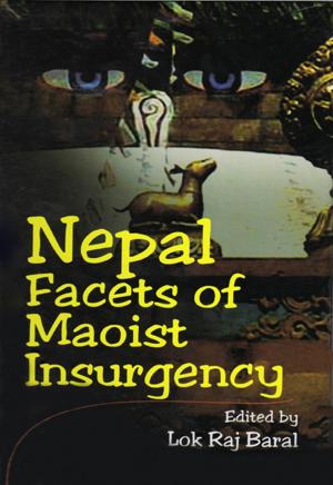 Cover of the book Nepal Facets of Maoist Insurgency by Vijay Kumar Manandhar