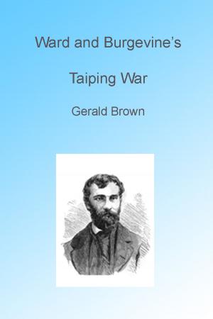 Cover of the book Ward and Burgvines Taiping War by Benson J Lossing