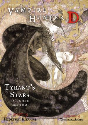Book cover of Vampire Hunter D Volume 16: Tyrant's Stars Parts 1 &amp; 2
