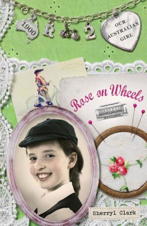 Cover of the book Our Australian Girl: Rose on Wheels (Book 2) by Michael Carr-Gregg, Flip Shelton