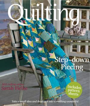 Book cover of Quilting: Step-down Piecing