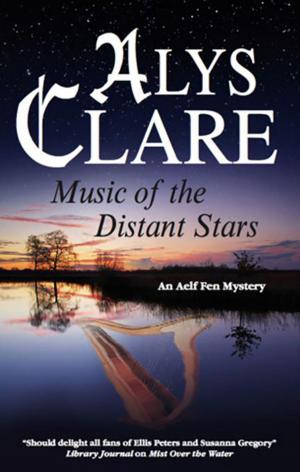 Cover of the book Music of the Distant Stars by Alys Clare