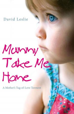 Cover of the book Mummy, Take Me Home by Roger Hutchinson