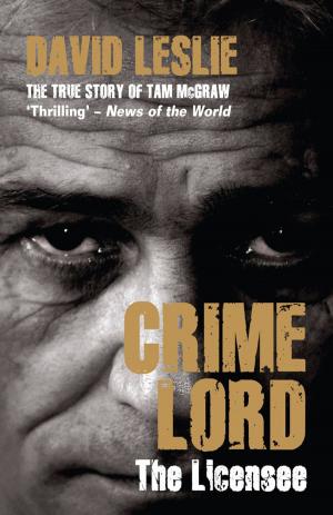 Cover of the book Crimelord: The Licensee by Martin King