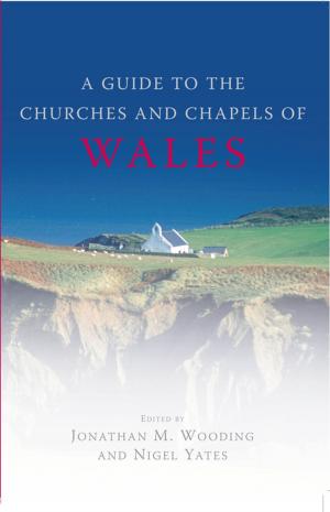 Cover of the book Guide to the Churches and Chapels of Wales by Jasmine Donahaye