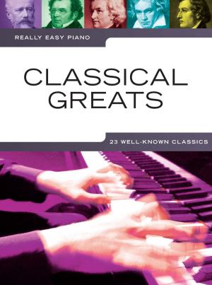 Cover of the book Really Easy Piano: Classical Greats by Wise Publications