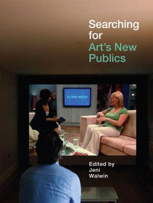 Cover of the book Searching for Art's New Publics by Daniel Hinchcliffe, Judith Rugg