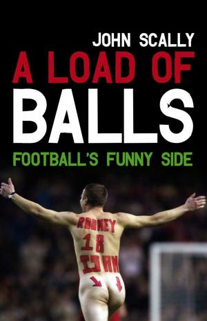 Cover of the book A Load of Balls by John Burrowes
