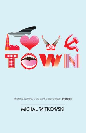 Cover of the book Lovetown by Sigrid Rausing
