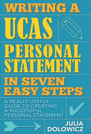 Cover of the book Writing a UCAS Personal Statement in Seven Easy Steps by Kevin Pietersen