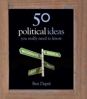 Cover of the book 50 Political Ideas You Really Need to Know by Laurie Graham