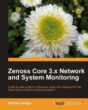 Cover of the book Zenoss Core 3.x Network and System Monitoring by Anna Runyan