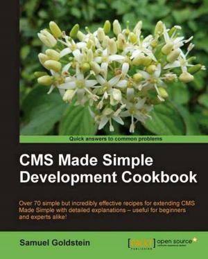 Cover of the book CMS Made Simple Development Cookbook by Chris Dent, Brenton J.W. Blawat