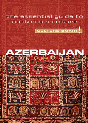 Cover of the book Azerbaijan - Culture Smart! by Mandy Macdonald, Culture Smart!