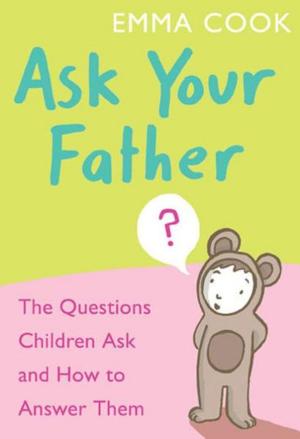 Cover of the book Ask Your Father by Le blagueur masqué, Dites-le avec une blague !