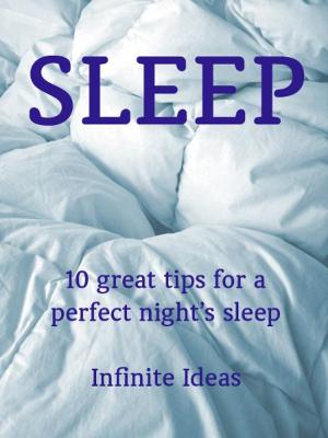 Cover of the book Sleep by Infinite Ideas, Steve Shipside