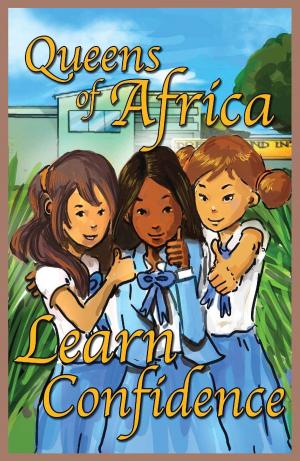 Cover of the book Queens of Africa Learn Confidence by Sarah Howes