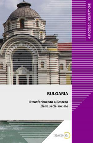 Cover of the book Bulgaria. Il trasferimento all'estero della sede sociale by Stefano Maldarizzi