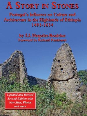 bigCover of the book A Story in Stones: Portugals Influence on Culture and Architecture in the Highlands of Ethiopia 1493-1634 (Updated & Revised 2nd Edition) by 