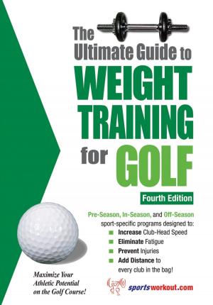 Cover of the book The Ultimate Guide to Weight Training for Golf by Joe Novak