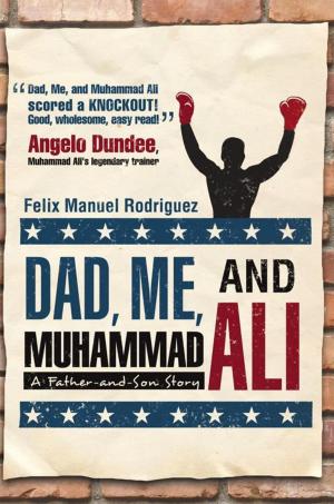 Cover of the book Dad, Me, and Muhammad Ali by Roberto De Haro