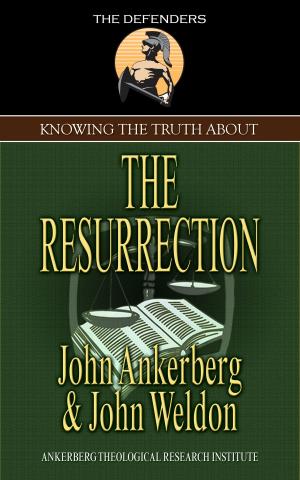 Cover of the book Knowing the Truth About the Resurrection by John Ankerberg, Joni Eareckson Tada, Michael Easley