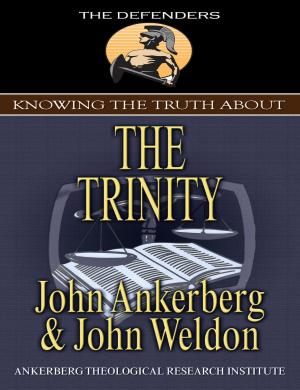 Cover of the book Knowing the Truth About the Trinity by John Ankerberg