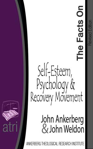 Cover of the book The Facts on Self-Esteem, Psychology, and the Recovery Movement by Neil Macaulay