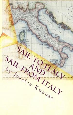 Cover of the book Sail To Italy and Sail From Italy by Miguel de Cervantes
