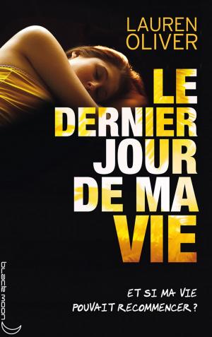 Cover of the book Le dernier jour de ma vie by Julie Plec
