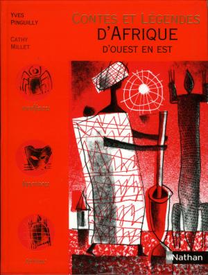 Cover of the book Contes et Légendes d'Afrique d'ouest en est by Lorris Murail, Elisabeth Brami