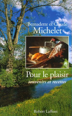 Book cover of Pour le plaisir, souvenirs et recettes
